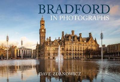 Bradford in Photographs - Dave Zdanowicz - cover