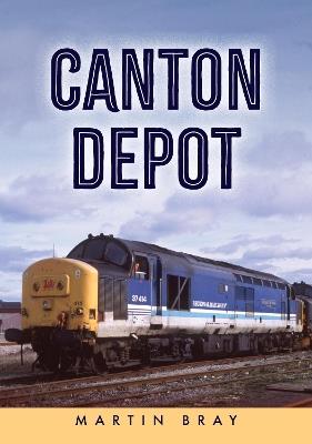 Canton Depot - Martin Bray - cover
