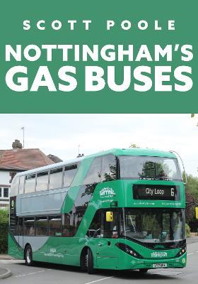 Nottingham's Gas Buses - Scott Poole - cover