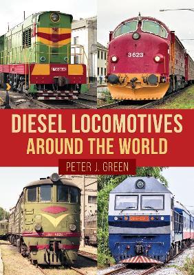 Diesel Locomotives Around the World - Peter Green - cover