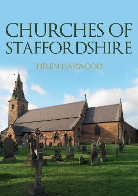 Churches of Staffordshire - Helen Harwood - cover