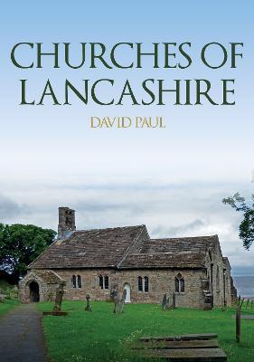 Churches of Lancashire - David Paul - cover