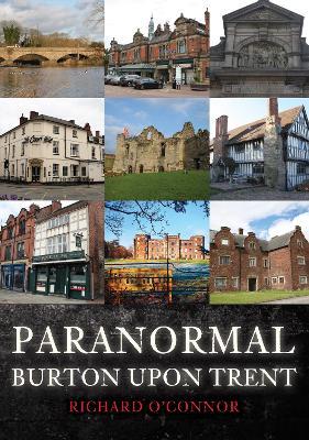 Paranormal Burton upon Trent - Richard O'Connor - cover
