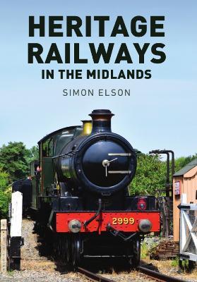 Heritage Railways in the Midlands - Simon Elson - cover