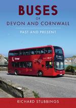 Buses of Devon and Cornwall: Past and Present