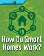 How Do Smart Homes Work?