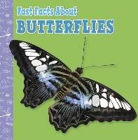 Fast Facts About Butterflies - Lisa J. Amstutz - cover