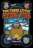 The Three Little Flying Pigs: A Graphic Novel