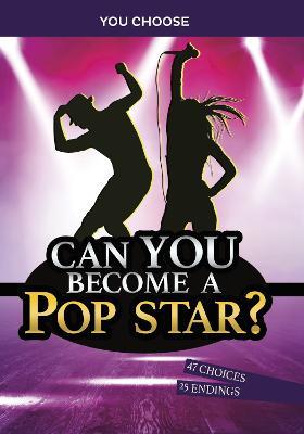 Can You Become a Pop Star?: An Interactive Adventure - Allison Lassieur - cover