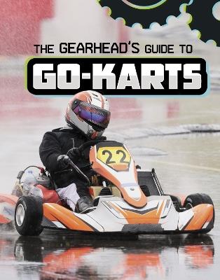 The Gearhead's Guide to Go-Karts - Lisa J. Amstutz - cover