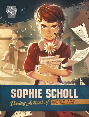 Sophie Scholl: Daring Activist of World War II - Salima Alikhan - cover