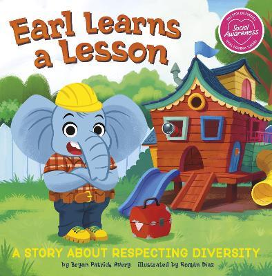 Earl Learns a Lesson: A Story About Respecting Diversity - Bryan Patrick Avery - cover