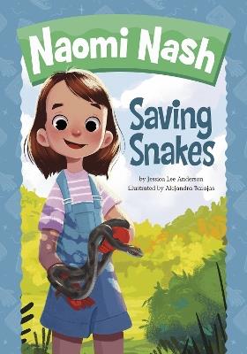 Naomi Nash Saving Snakes - Jessica Lee Anderson - cover