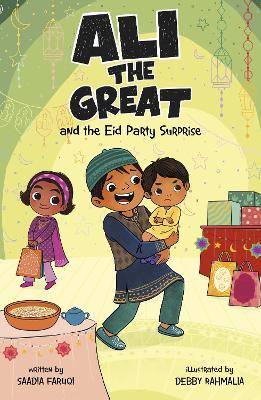 Ali the Great and the Eid Party Surprise - Saadia Faruqi - cover