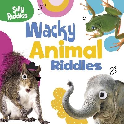 Wacky Animal Riddles - A. J. Sautter - cover