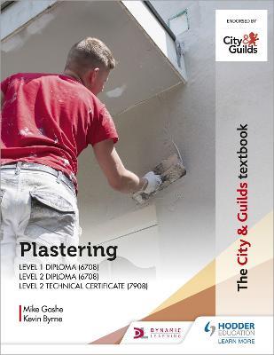 The City & Guilds Textbook: Plastering for Levels 1 and 2 - Michael Gashe,Kevin Byrne - cover