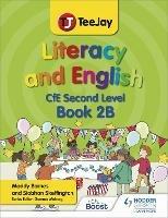 TeeJay Literacy and English CfE Second Level Book 2B - Madeleine Barnes,Siobhan Skeffington - cover