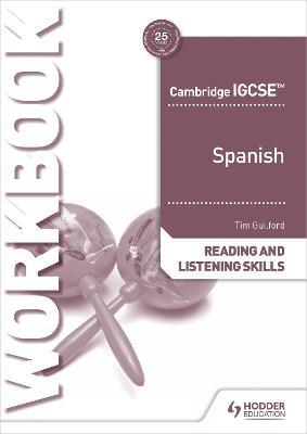 Cambridge IGCSE™ Spanish Reading and Listening Skills Workbook - Timothy Guilford - cover