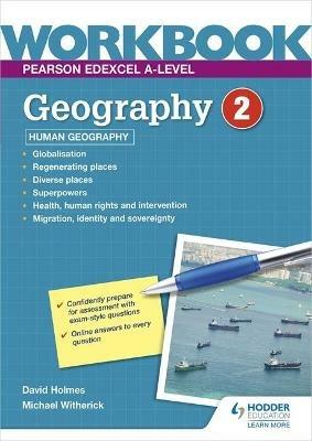 Pearson Edexcel A-level Geography Workbook 2: Human Geography - David Holmes,Michael Witherick - cover