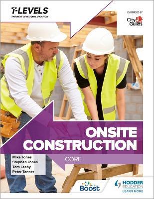 Onsite Construction T Level: Core - Peter Tanner,Stephen Jones,Mike Jones - cover