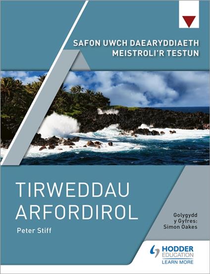 Safon Uwch Daearyddiaeth Meistroli'r Testun: Tirweddau Arfordirol