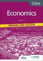 Economics for the IB Diploma: Prepare for Success - Paul Hoang - cover