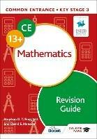 Common Entrance 13+ Mathematics Revision Guide - Stephen Froggatt,David E Hanson - cover