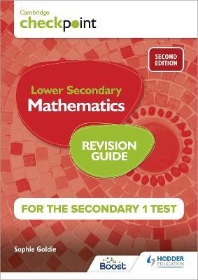 Cambridge Checkpoint Lower Secondary Mathematics Revision Guide for the Secondary 1 Test 2nd edition - Sophie Goldie - cover