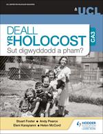 Deall yr Holocost yn ystod CA3: Sut digwyddodd a pham? (Understanding the Holocaust at KS3: How and why did it happen? Welsh-language edition)