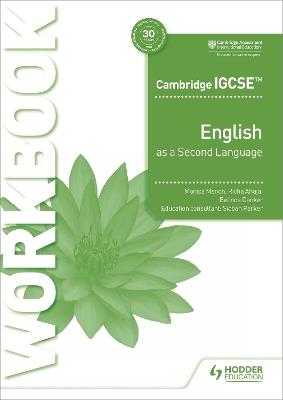 Cambridge IGCSE English as a Second Language Workbook - Monica Menon,Richa Ahuja,Belinda Danker - cover