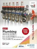 The City & Guilds Textbook: Plumbing Book 2, Second Edition: For the Level 3 Apprenticeship (9189), Level 3 Advanced Technical Diploma (8202), Level 3 Diploma (6035) & T Level Occupational Specialisms (8710)