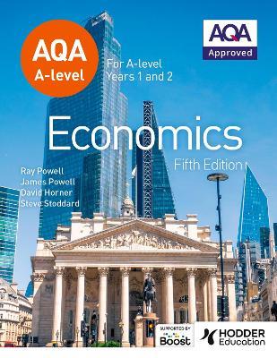 AQA A-level Economics Fifth Edition - James Powell,Ray Powell,David Horner - cover