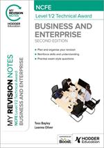 My Revision Notes: NCFE Level 1/2 Technical Award in Business and Enterprise Second Edition