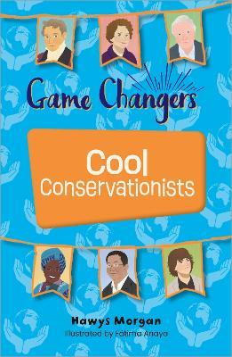 Reading Planet KS2: Game Changers: Cool Conservationists - Stars/Lime - Hawys Morgan - cover