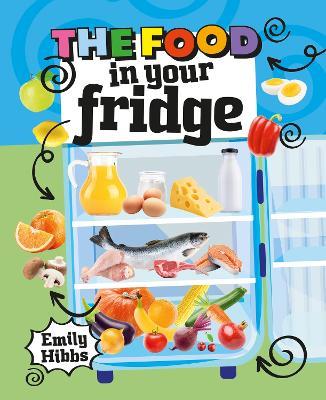 Reading Planet KS2: The Food in Your Fridge - Mercury/Brown - Emily Hibbs - cover