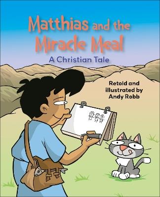 Reading Planet KS2: Matthias and the Miracle Meal: A Christian Tale - Venus/Brown - Andy Robb - cover