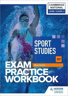 Level 1/Level 2 Cambridge National in Sport Studies (J829) Exam Practice Workbook - Ross Howitt - cover