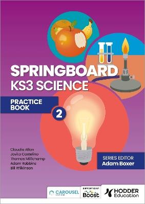 Springboard: KS3 Science Practice Book 2 - Adam Boxer,Jovita Castelino,Claudia Allan - cover