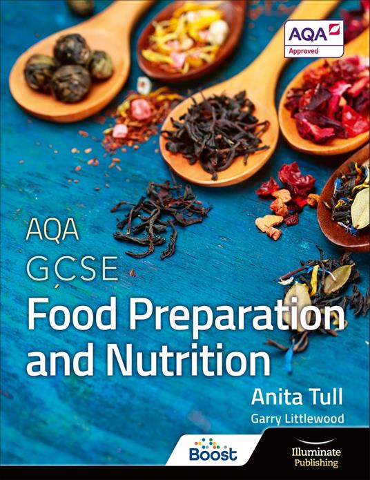 AQA GCSE Food Preparation and Nutrition: Student Book