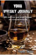 Your Whisky Journey: 101 Tools for Your Whisky Journey and to Escape Room 101