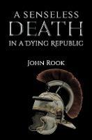 A Senseless Death in a Dying Republic