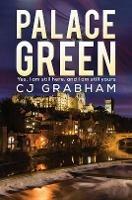 Palace Green: Yes, I am still here, and I am still yours - CJ Grabham - cover