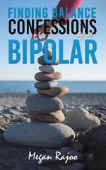 Finding Balance - Confessions of a Bipolar