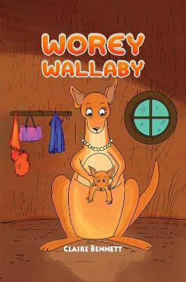 Worey Wallaby - Claire Bennett - cover