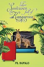 Two Suitcases full of Kangaroos