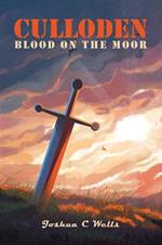 Culloden: Blood on the Moor