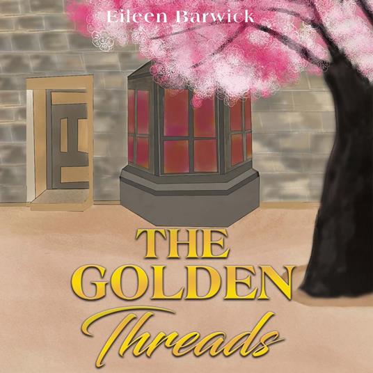 Golden Threads, The