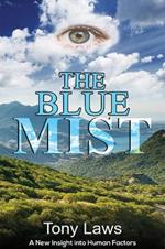 The Blue Mist: A New Insight into Human Factors