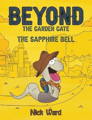 Beyond the Garden Gate: The Sapphire Bell - Nick Ward - cover