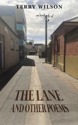 The Lane and Other Poems - Terry Wilson - cover